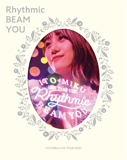 ITO MIKU Live Tour 2021 Rhythmic BEAM YOU【限定盤】