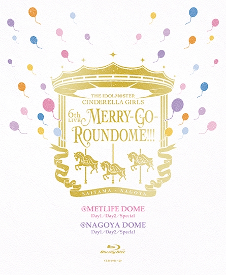THE IDOLM@STER CINDERELLA GIRLS 6thLIVE MERRY-GO-ROUNDOME!!!: 商品