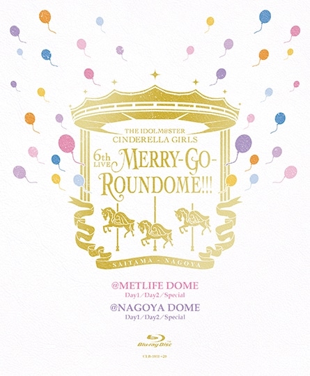 アイドルマスターシンデレラガールズ　6th MERRY-GO-ROUNDOME