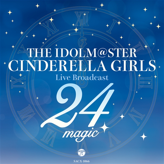 THE IDOLM@STER CINDERELLA GIRLS Live Broadcast 24magic ...