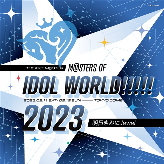 THE IDOLM@STER M@STERS OF IDOL WORLD!!!!! 2023 @TOKYO DOME 明日 ...