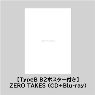 【TypeB B2ポスター付き】ZERO TAKES（CD+Blu-ray）: 商品カテゴリー | THE PINBALLS | CD /DVD/Blu-ray/レコード/グッズの通販サイト【コロムビアミュージックショップ】