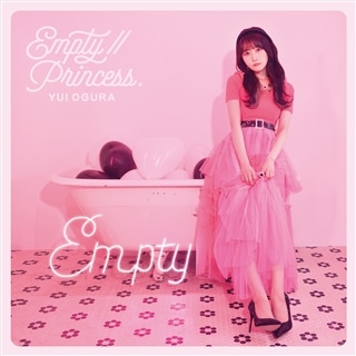 Empty//Princess.」【通常盤 （CD Only）】: 商品カテゴリー | 小倉 唯